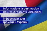 Informations à destination des ressortissants ukrainiens