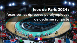 Jeux de Paris 2024 : focus sur les épreuves paralympiques de cyclisme sur piste
